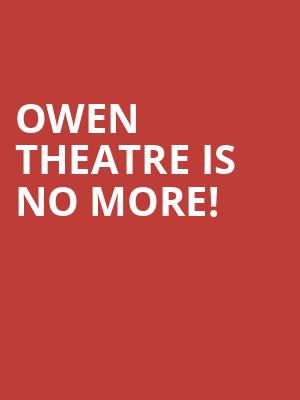 Owen Theatre is no more